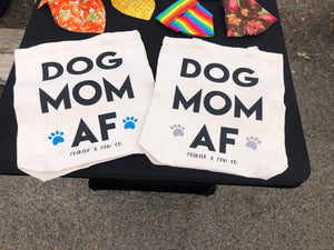 Dog Mom AF Tote Bag